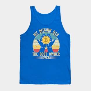 My Bitcoin Has The Best Owner Tank Top